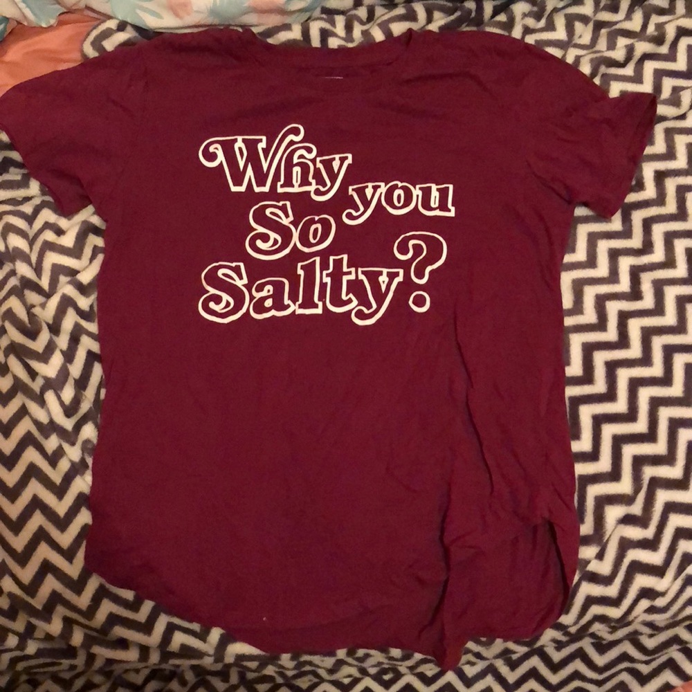 “Why you so salty” graphic tee